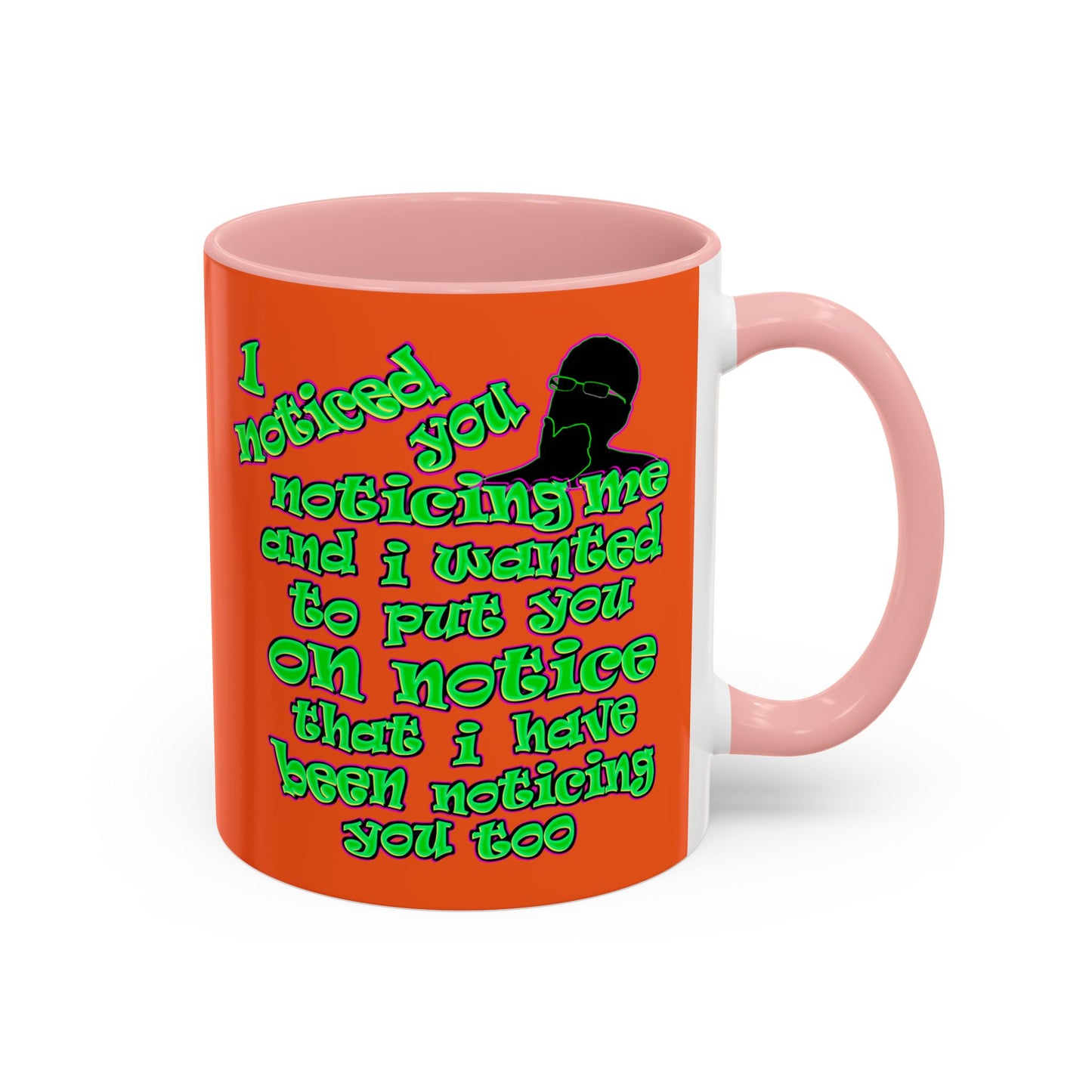 noticed you noticing - Accent Mug (orange)