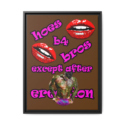 hoes b4 bros - framed canvas art (brown)
