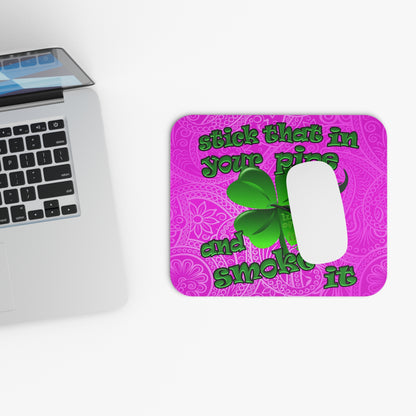 stick that in your pipe and smoke it - Mouse Pad (Rectangle) (pink swirl)