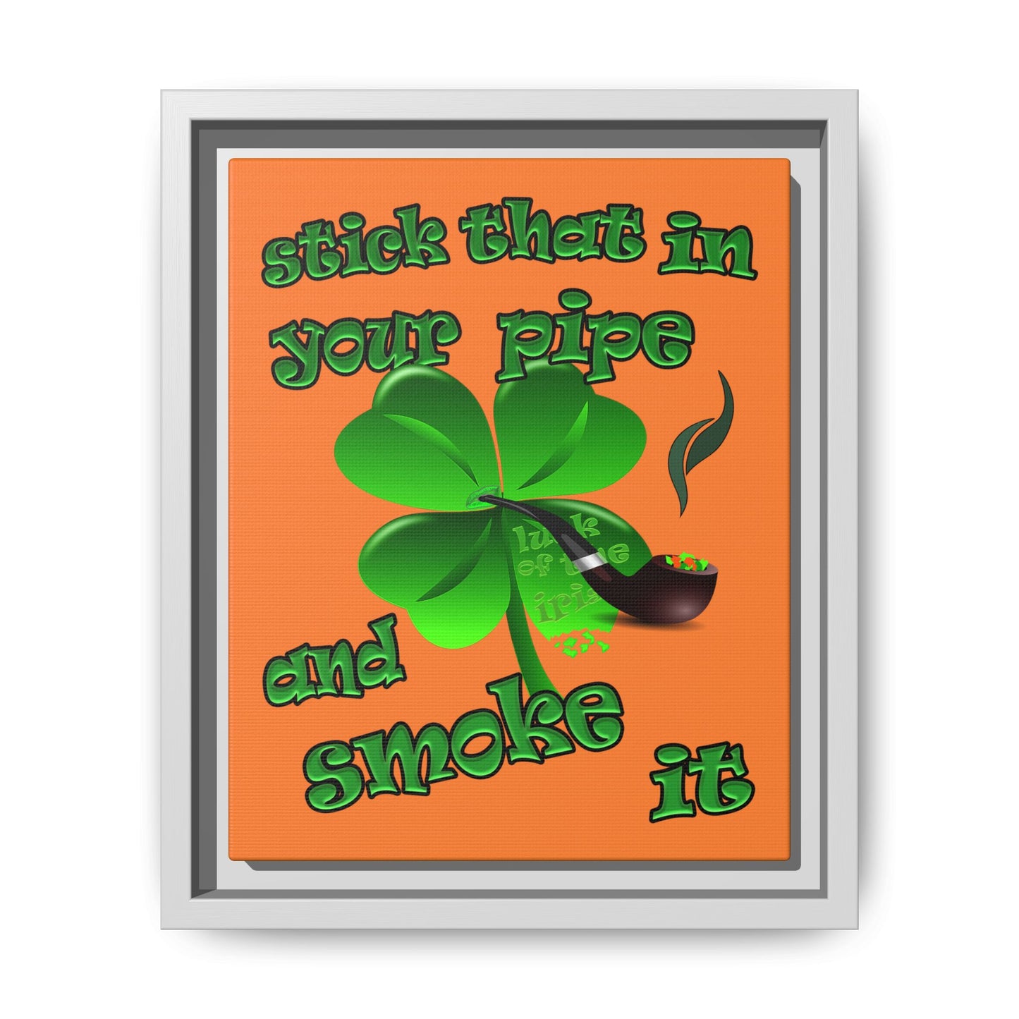 stick that in your pipe and smoke it - framed canvas art (crusta)