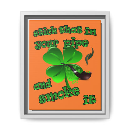 stick that in your pipe and smoke it - framed canvas art (crusta)