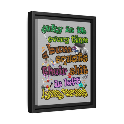 the bum's shit - framed canvas art (light grey)