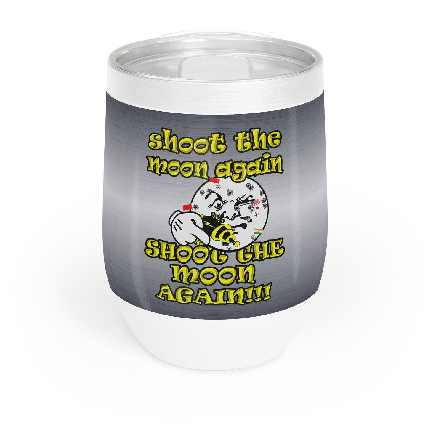 shoot the moon again - Chill Wine Tumbler (brushed nickel)