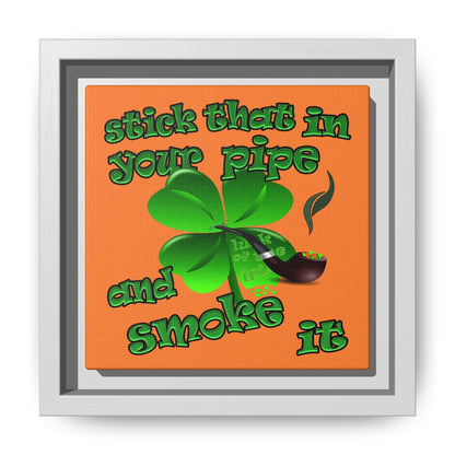 stick that in your pipe and smoke it - framed canvas art (crusta)