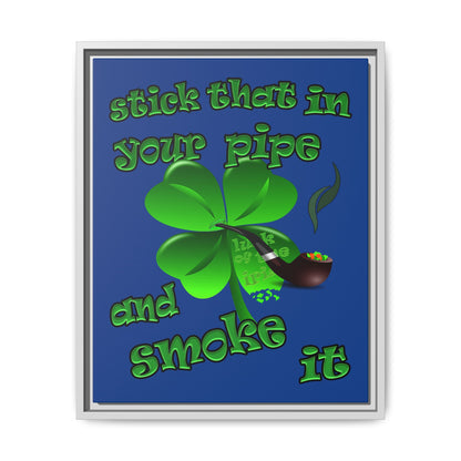 stick that in your pipe and smoke it - framed canvas art (dark blue)