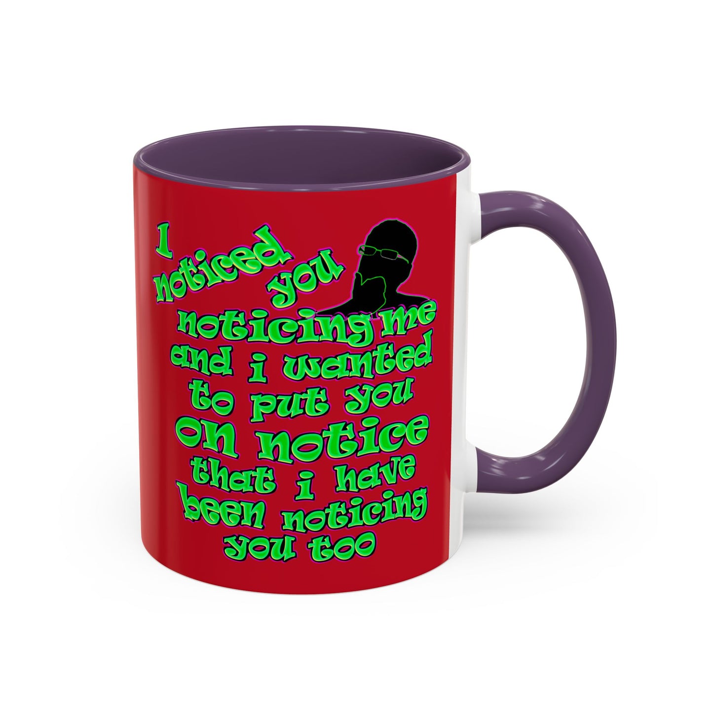 noticed you noticing - Accent Mug (dark red)