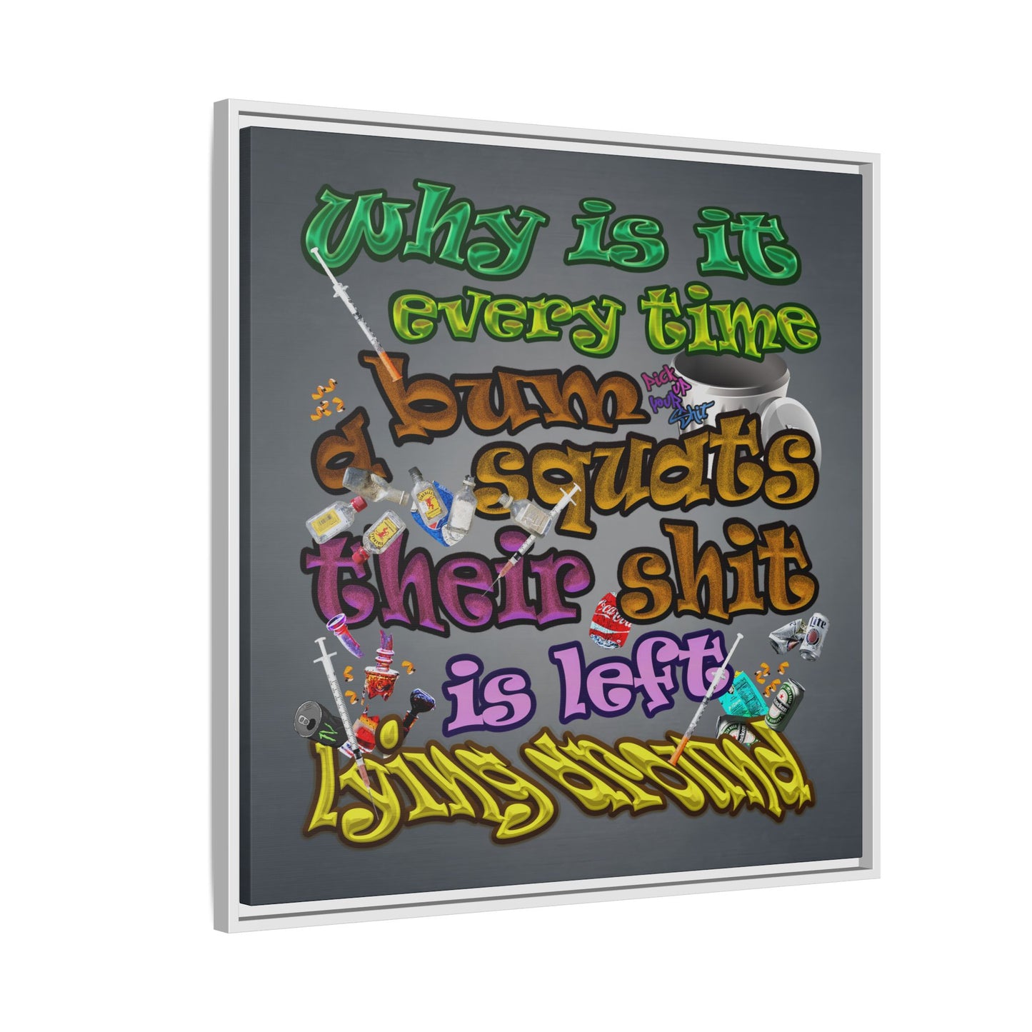 the bum's shit - framed canvas art (grey-light grey)