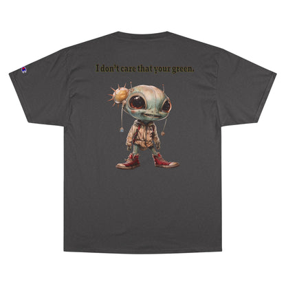 I don't care that your grey - Champion T-Shirt