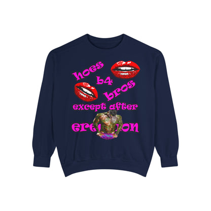 hoes b4 bros - Unisex Garment-Dyed Sweatshirt