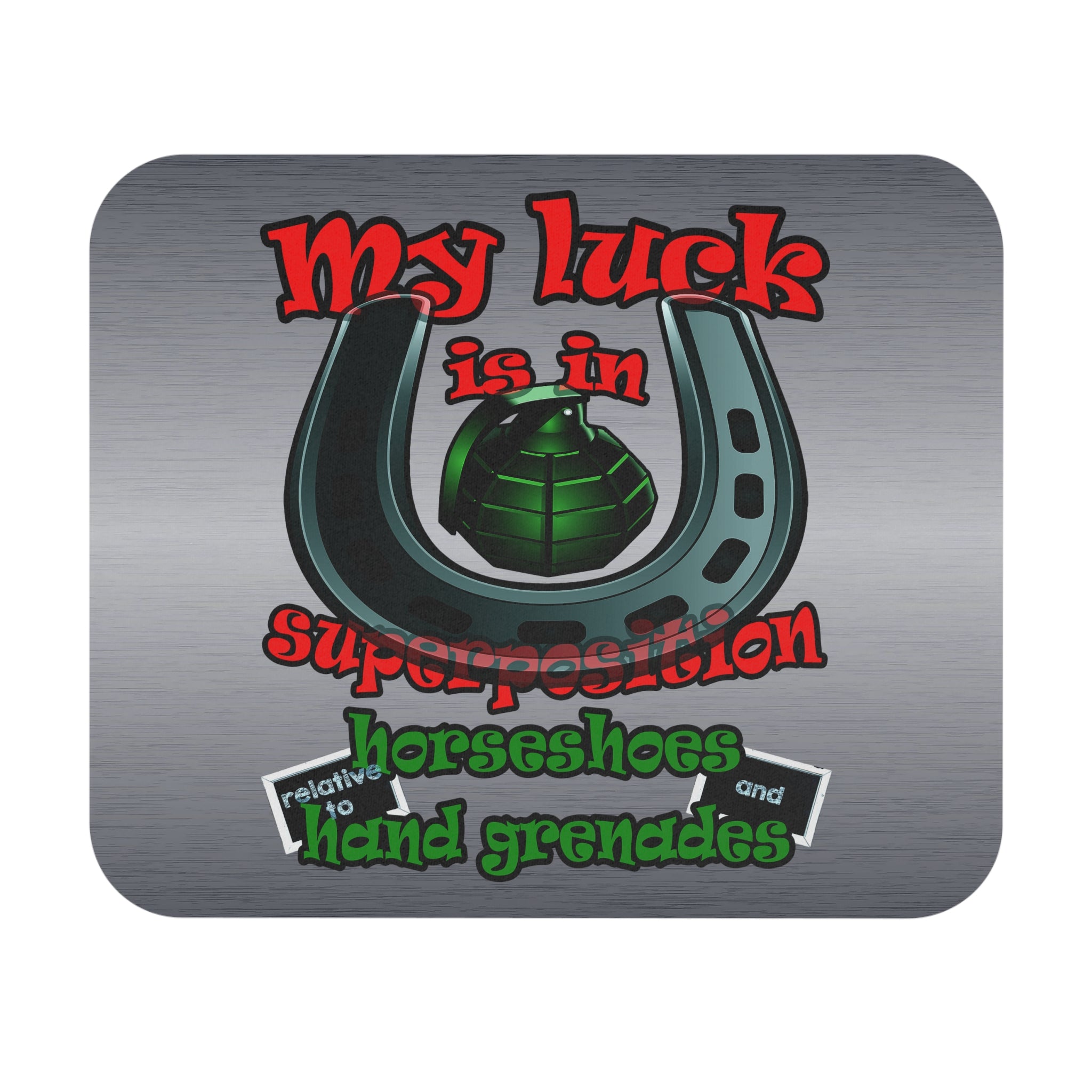 my luck - Mouse Pad (Rectangle) (brushed nickel)