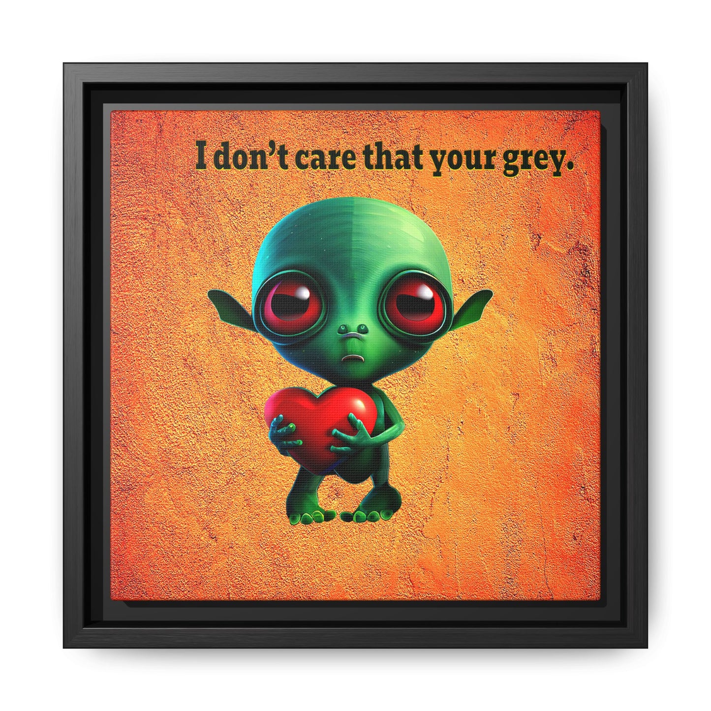 I don't care that your grey - framed canvas art (burnt orange)