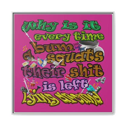 the bum's shit - framed canvas art (pink)