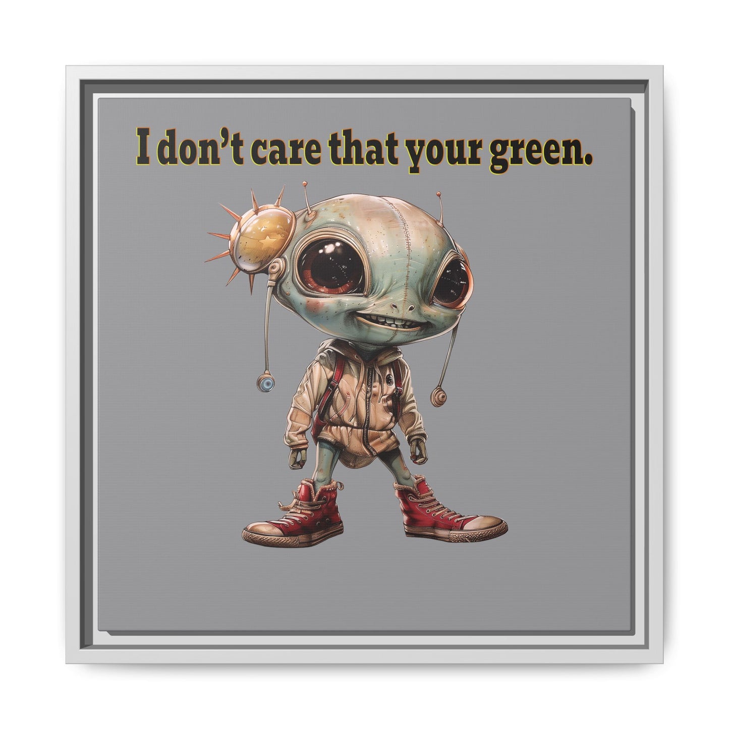I don't care that your green - framed canvas art (grey)
