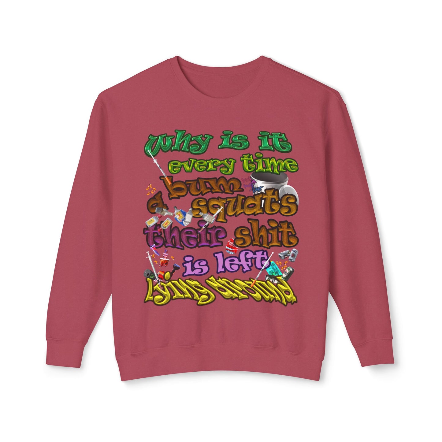 the bum's shit - Unisex Lightweight Crewneck Sweatshirt