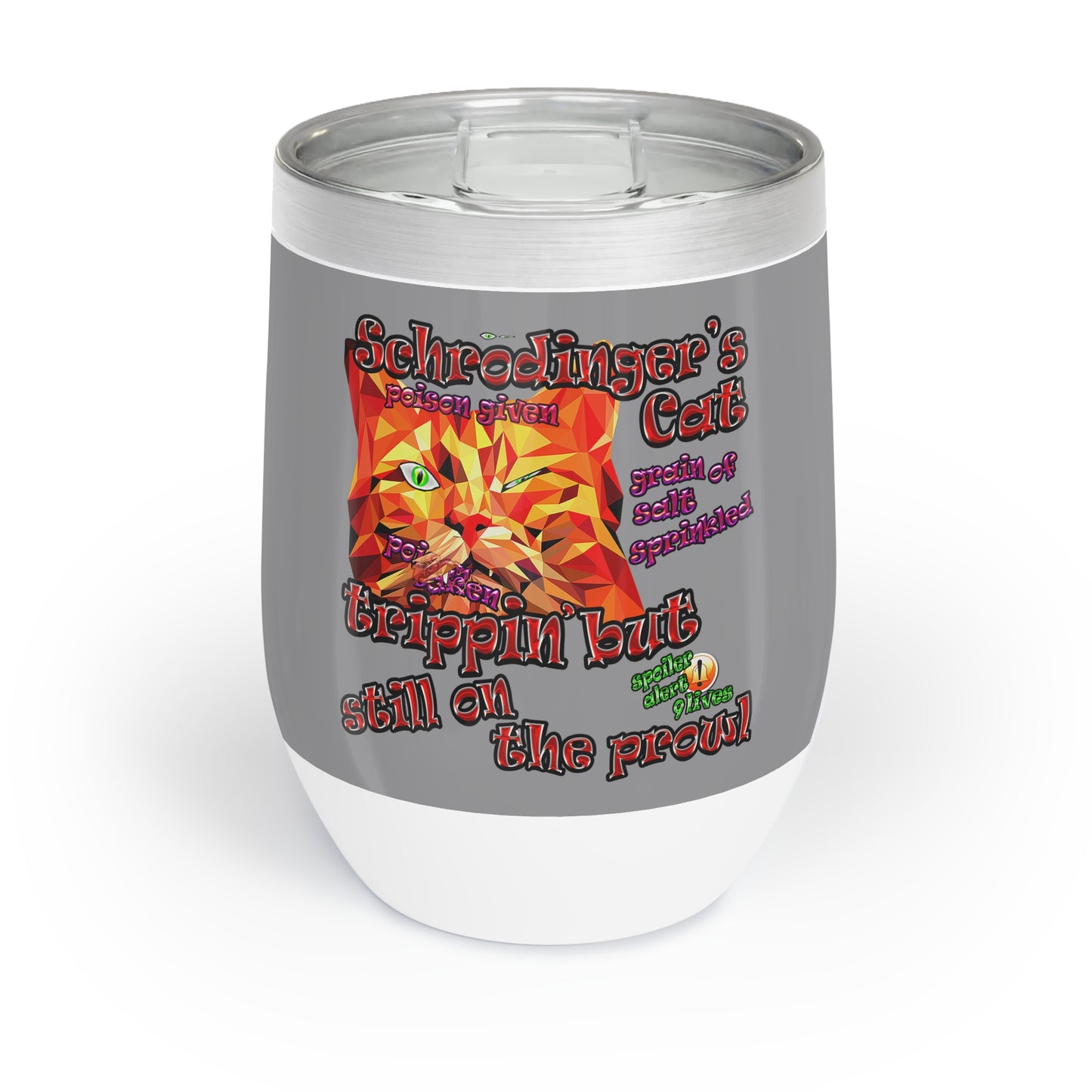 schrodinger's cat - Chill Wine Tumbler (grey)