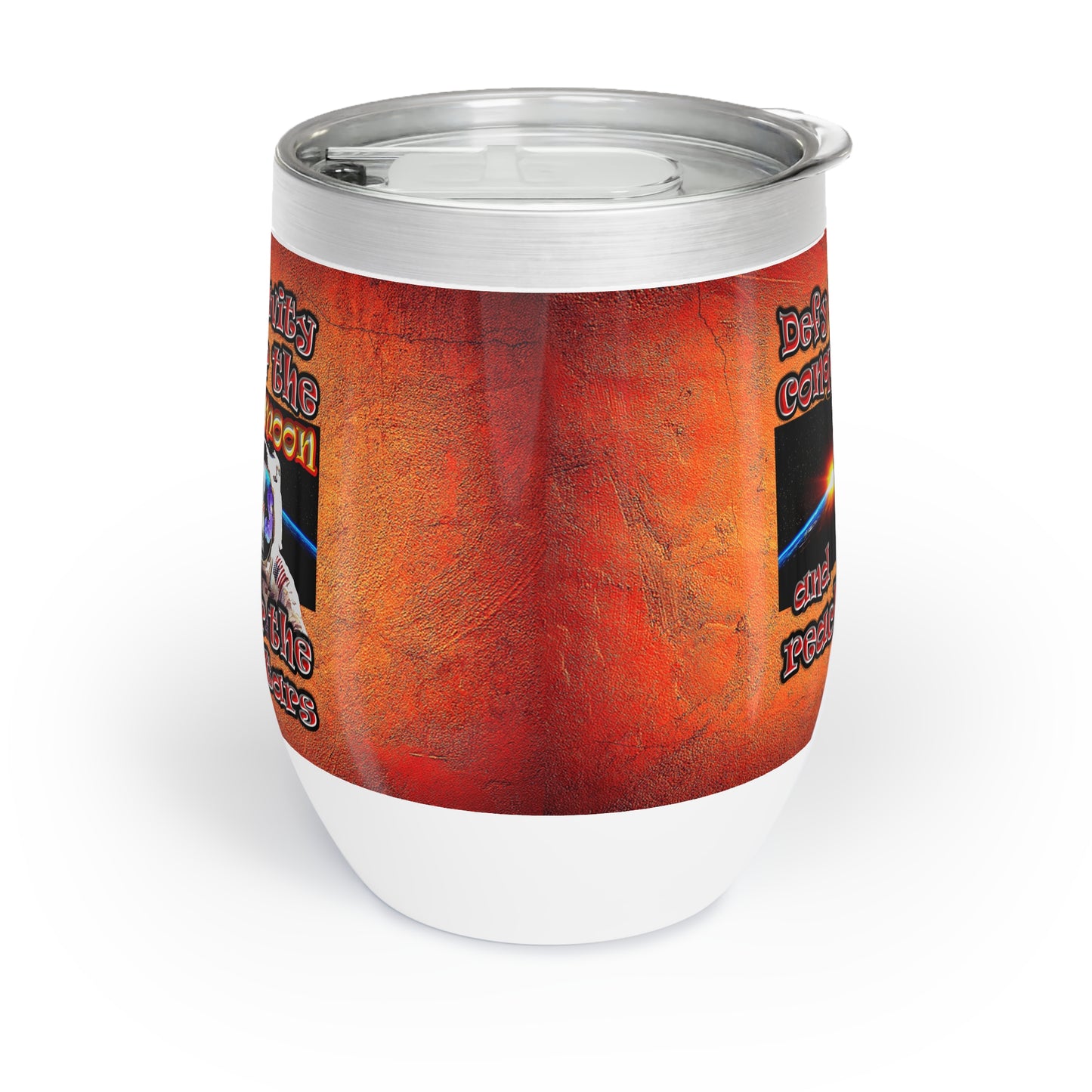 defy conquer reach - Chill Wine Tumbler (burnt orange)