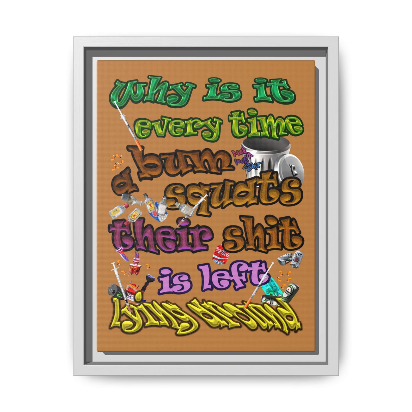 the bum's shit - framed canvas art (light brown)