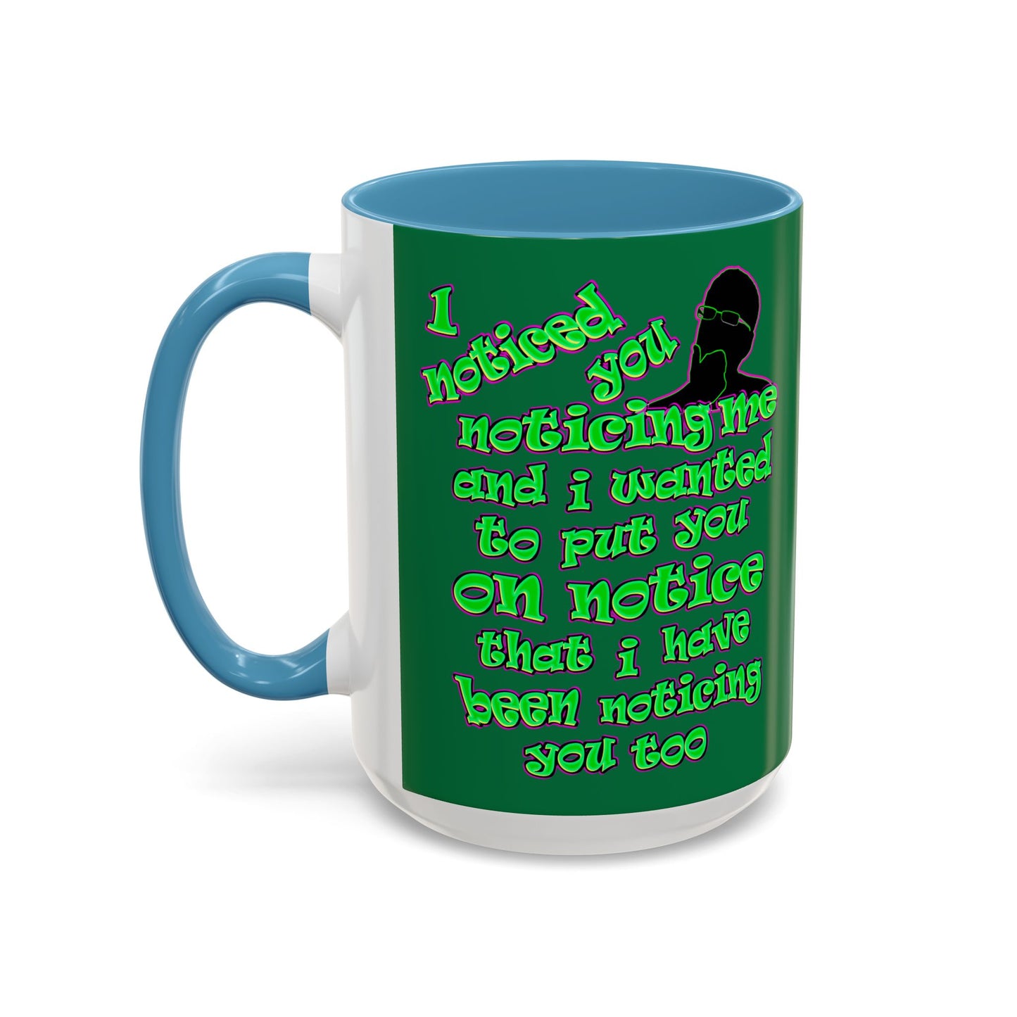 noticed you noticing - Accent Mug (dark green)