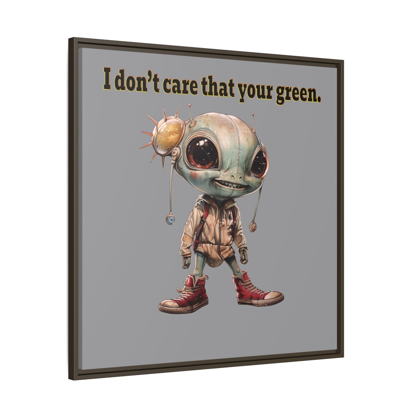 I don't care that your green - framed canvas art (grey)