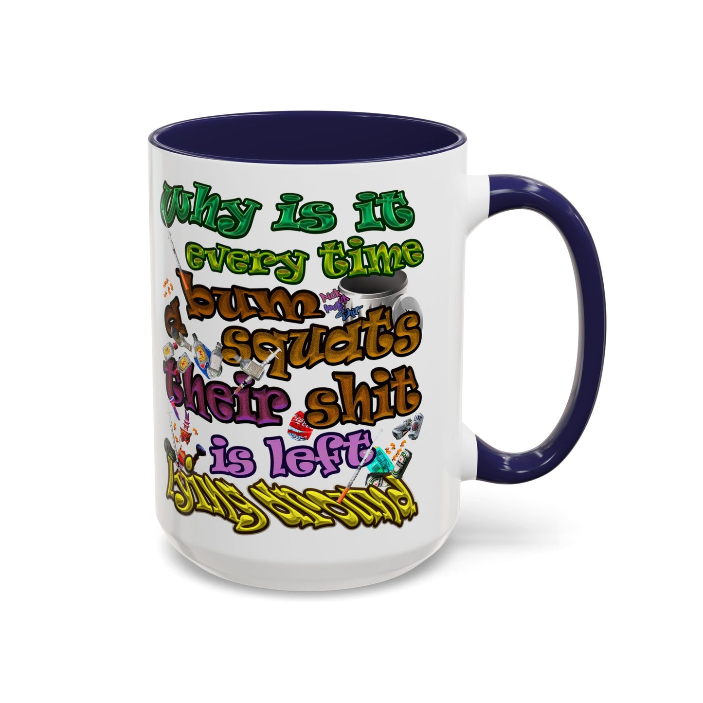 the bum's shit - Accent Mug (white)