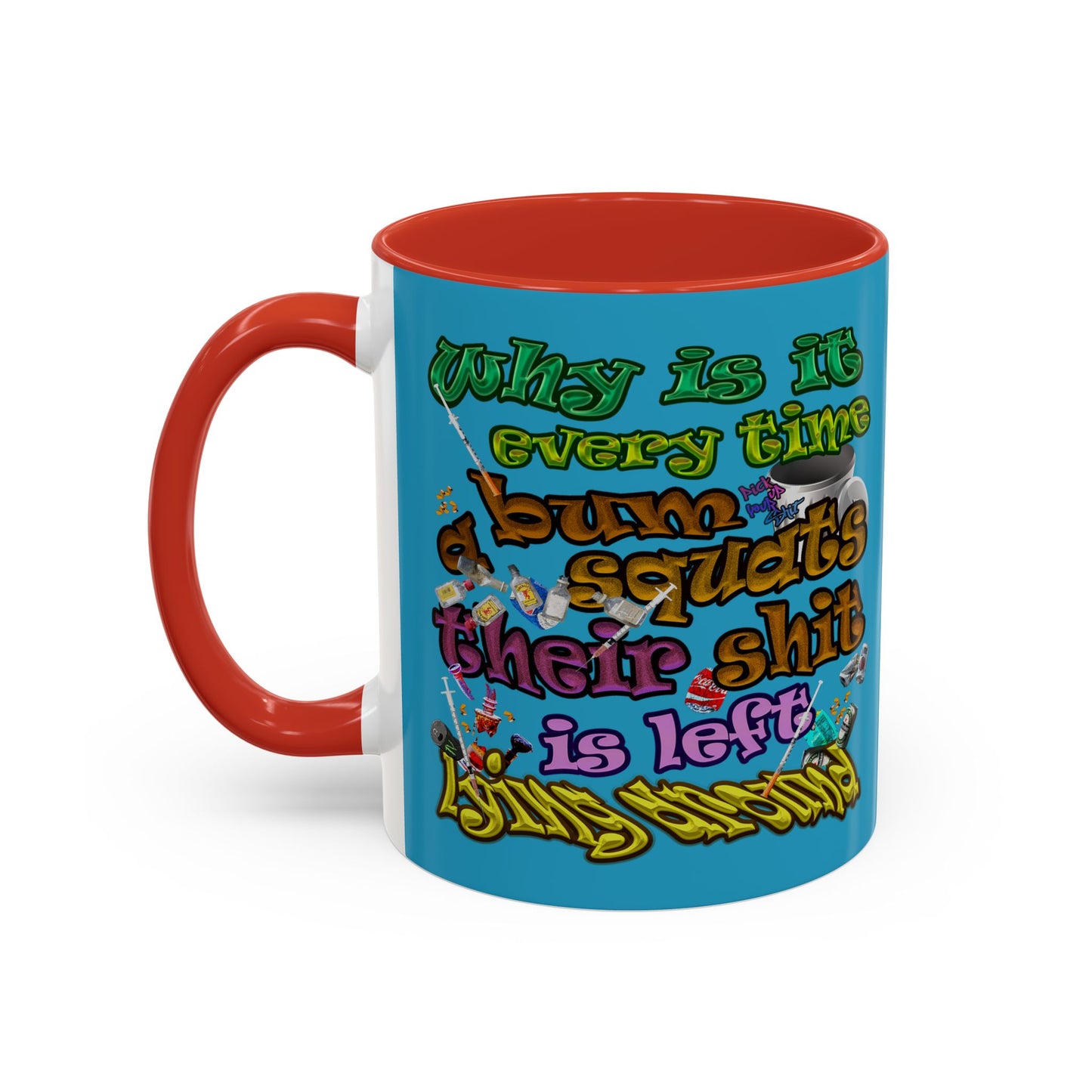 the bum's shit - Accent Mug (turquoise)