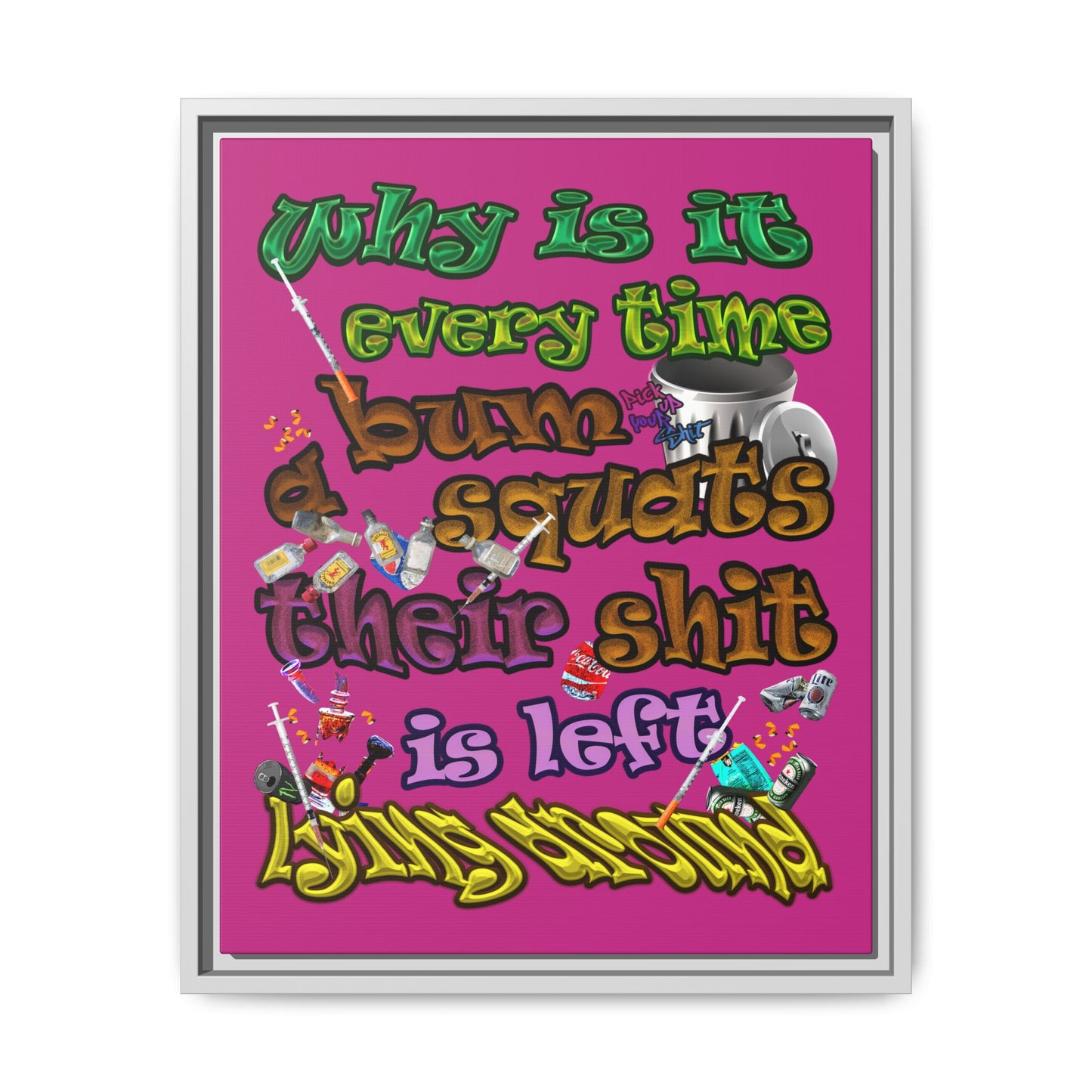 the bum's shit - framed canvas art (pink)