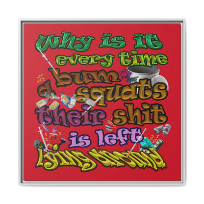 the bum's shit - framed canvas art (dark red)
