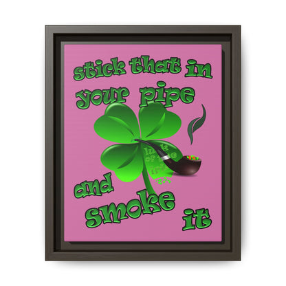 stick that in your pipe and smoke it - framed canvas art (light pink)