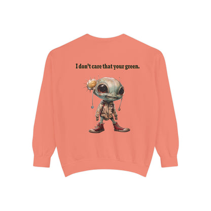 I don't care that your grey - Unisex Garment-Dyed Sweatshirt