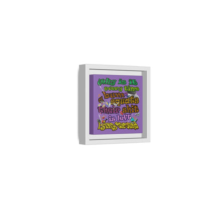 the bum's shit - framed canvas art (light purple)