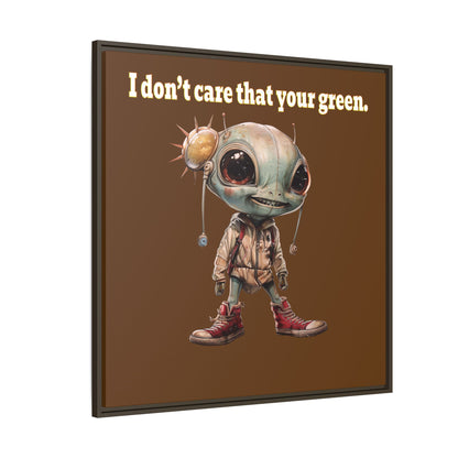 I don't care that your green - framed canvas art (brown)