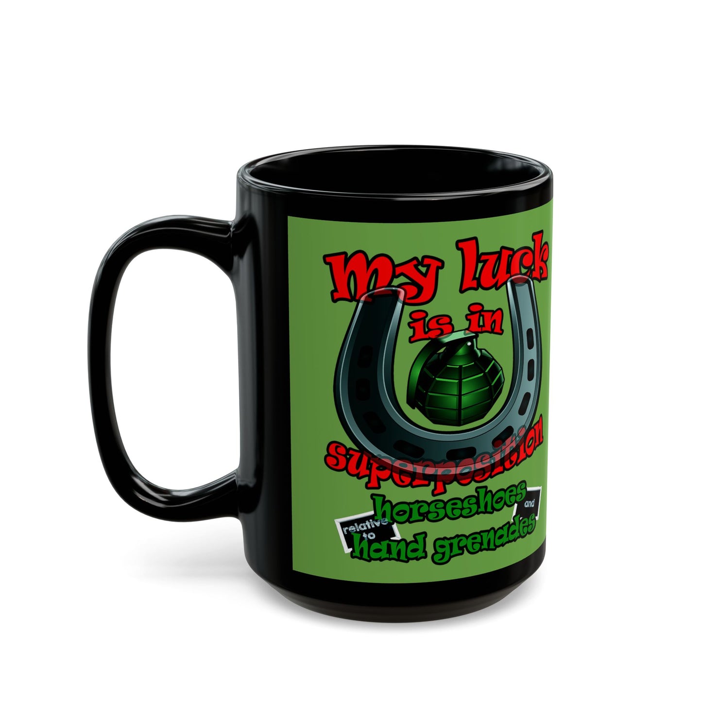 my luck - Black Mug (green)