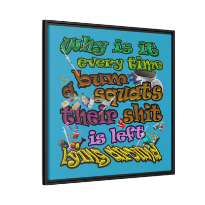 the bum's shit - framed canvas art (turquoise)