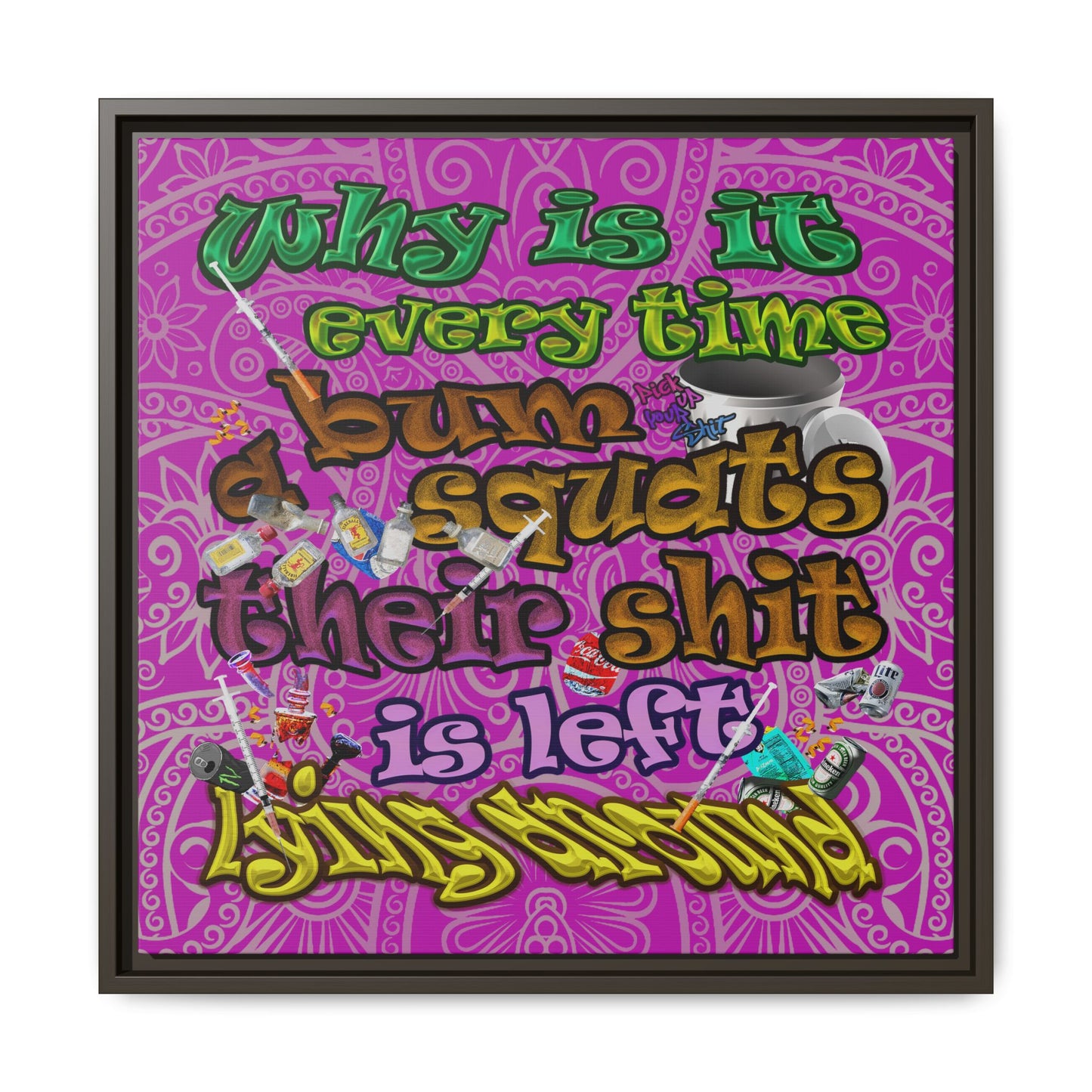 the bum's shit - framed canvas art (pink swirl)