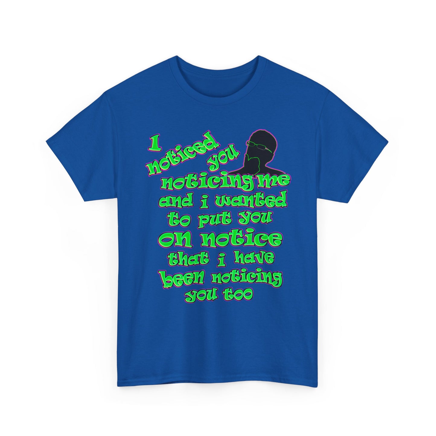 noticed you noticing - Unisex Heavy Cotton Tee