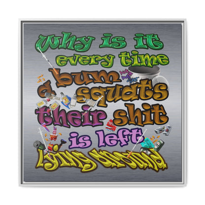 the bum's shit - framed canvas art (brushed nickel)