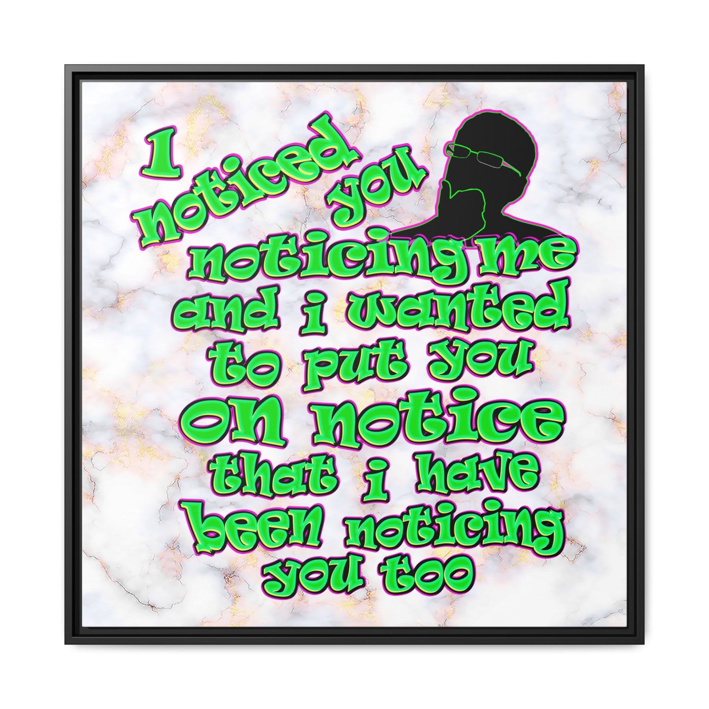 noticed you noticing - framed canvas art (white marble)