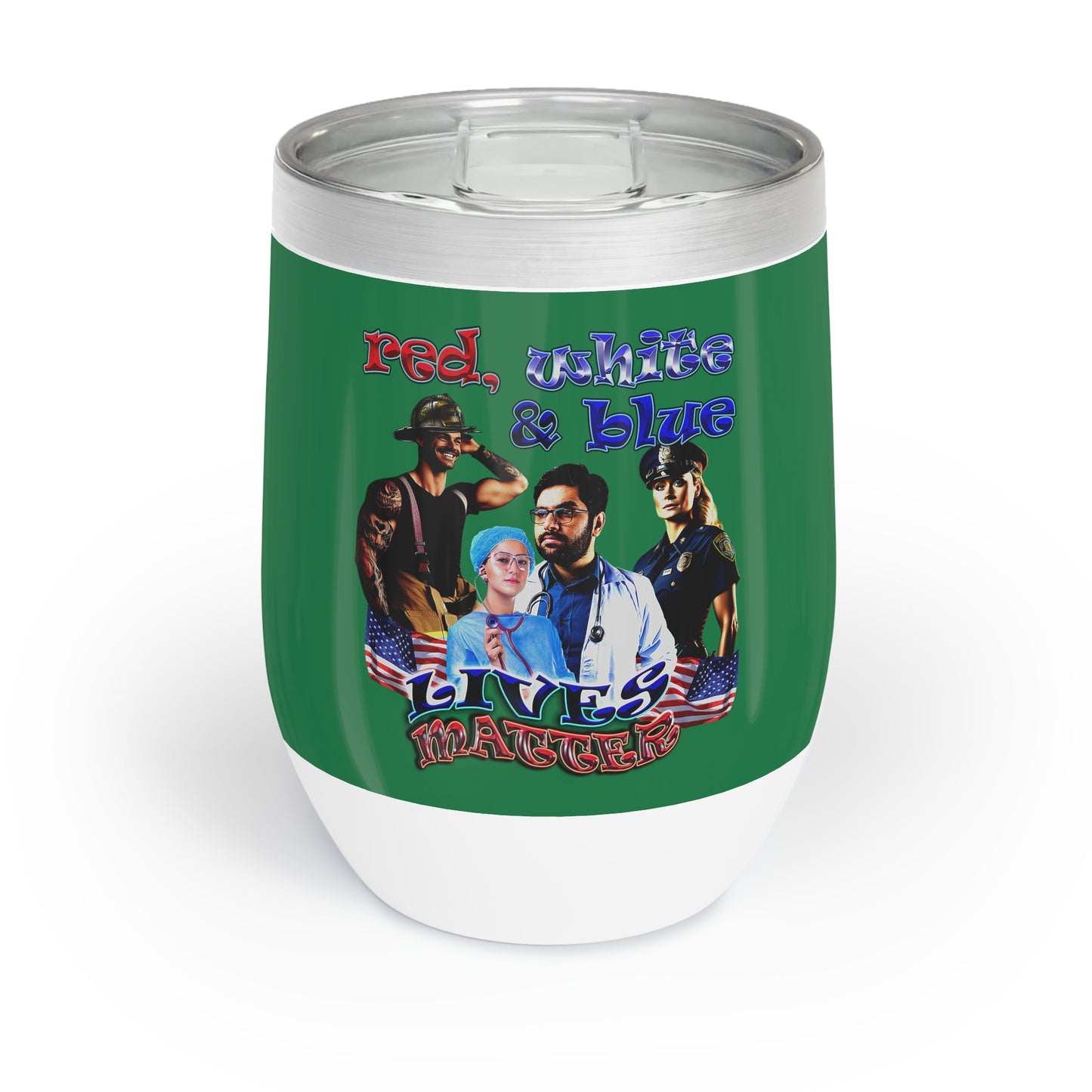 rw&b lives matter - Chill Wine Tumbler (dark green)