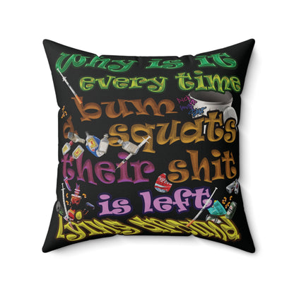 the bum's shit - Faux Suede Square Pillow - (black)