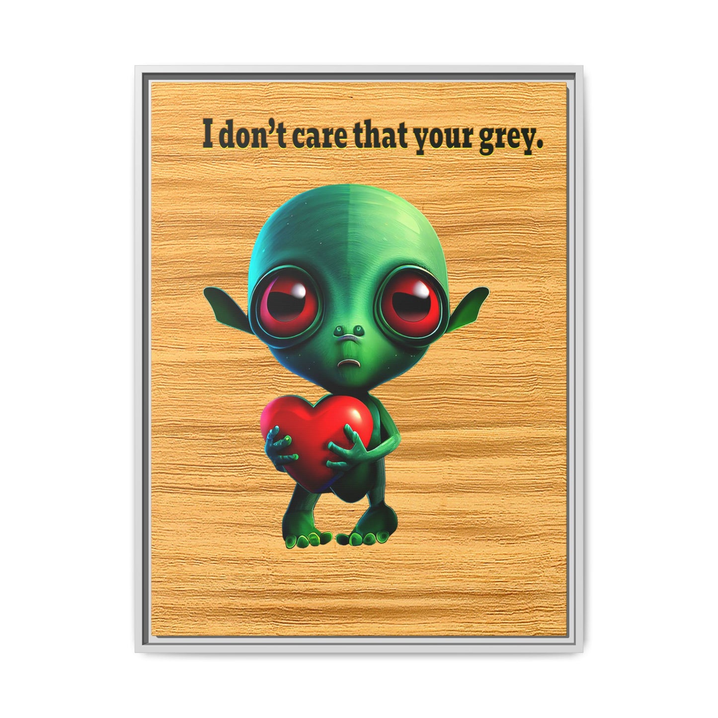 I don't care that your grey - framed canvas art (butterscotch wood finish)