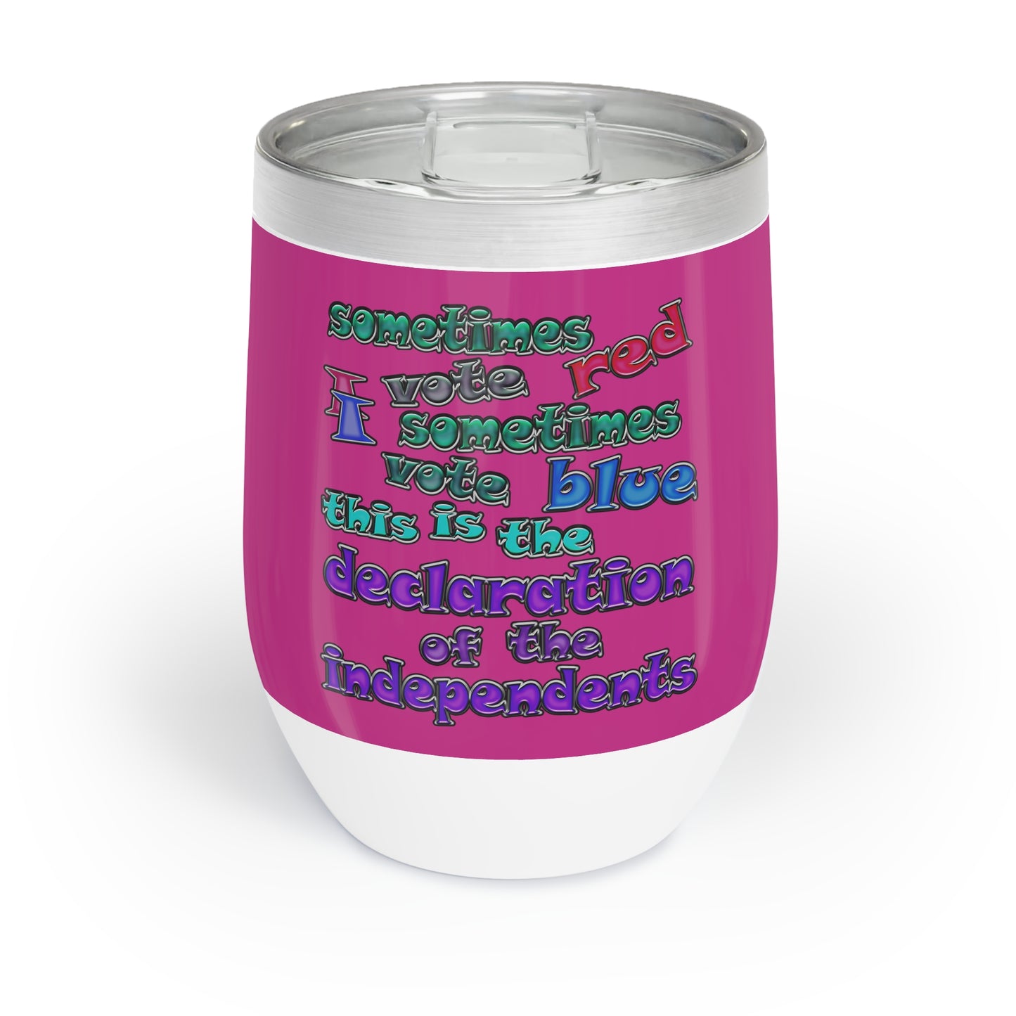declaration of the independents - Chill Wine Tumbler (pink)