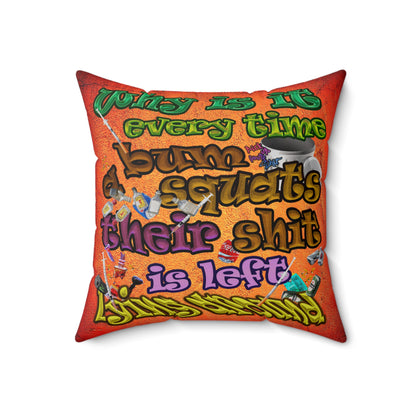 the bum's shit - Spun Polyester Square Pillow - (burnt orange)