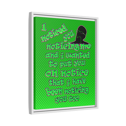 noticed you noticing - framed canvas art (logo green)