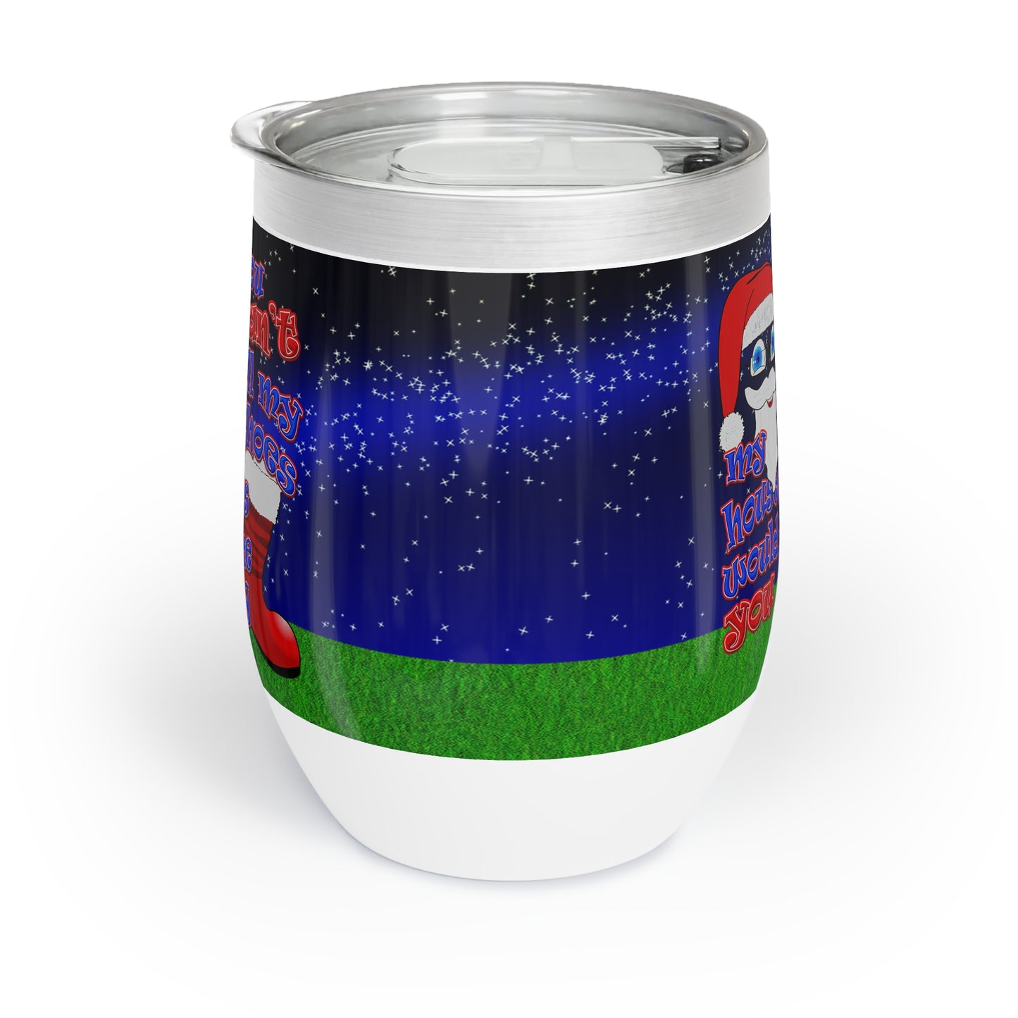 santa's shoes - Chill Wine Tumbler ('snoops' background)