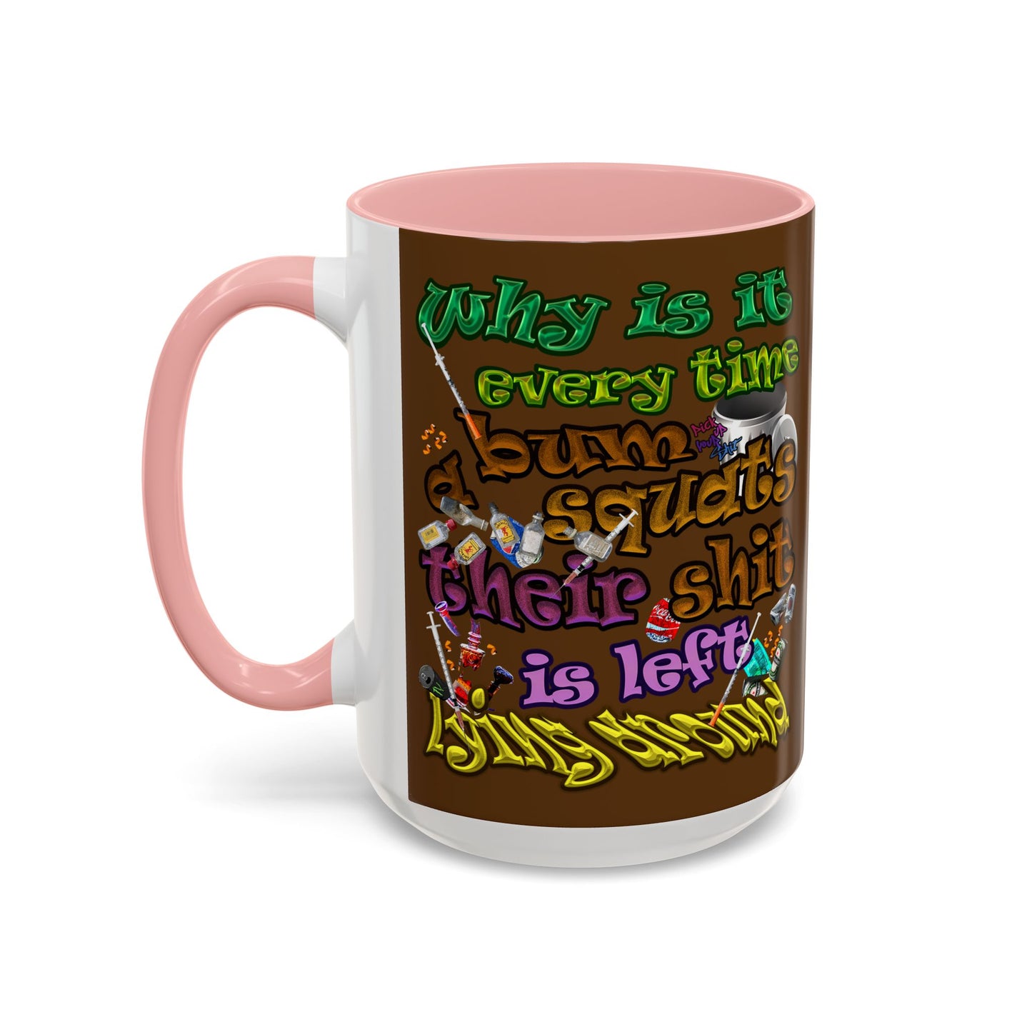 the bum's shit - Accent Mug (brown)