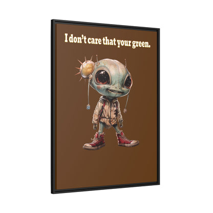 I don't care that your green - framed canvas art (brown)