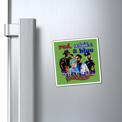 rw&b lives matter - Magnets - (green)