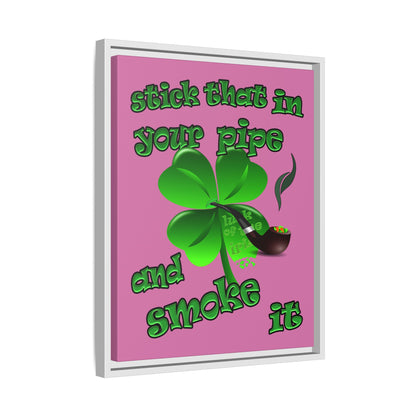 stick that in your pipe and smoke it - framed canvas art (light pink)