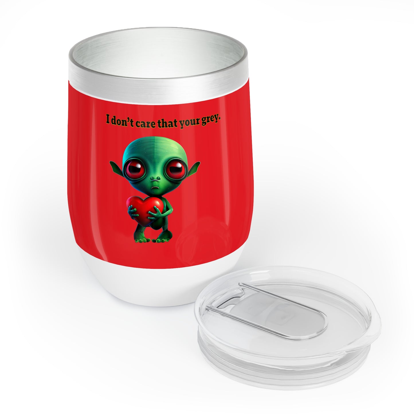 I don't care that your grey - Chill Wine Tumbler (red)