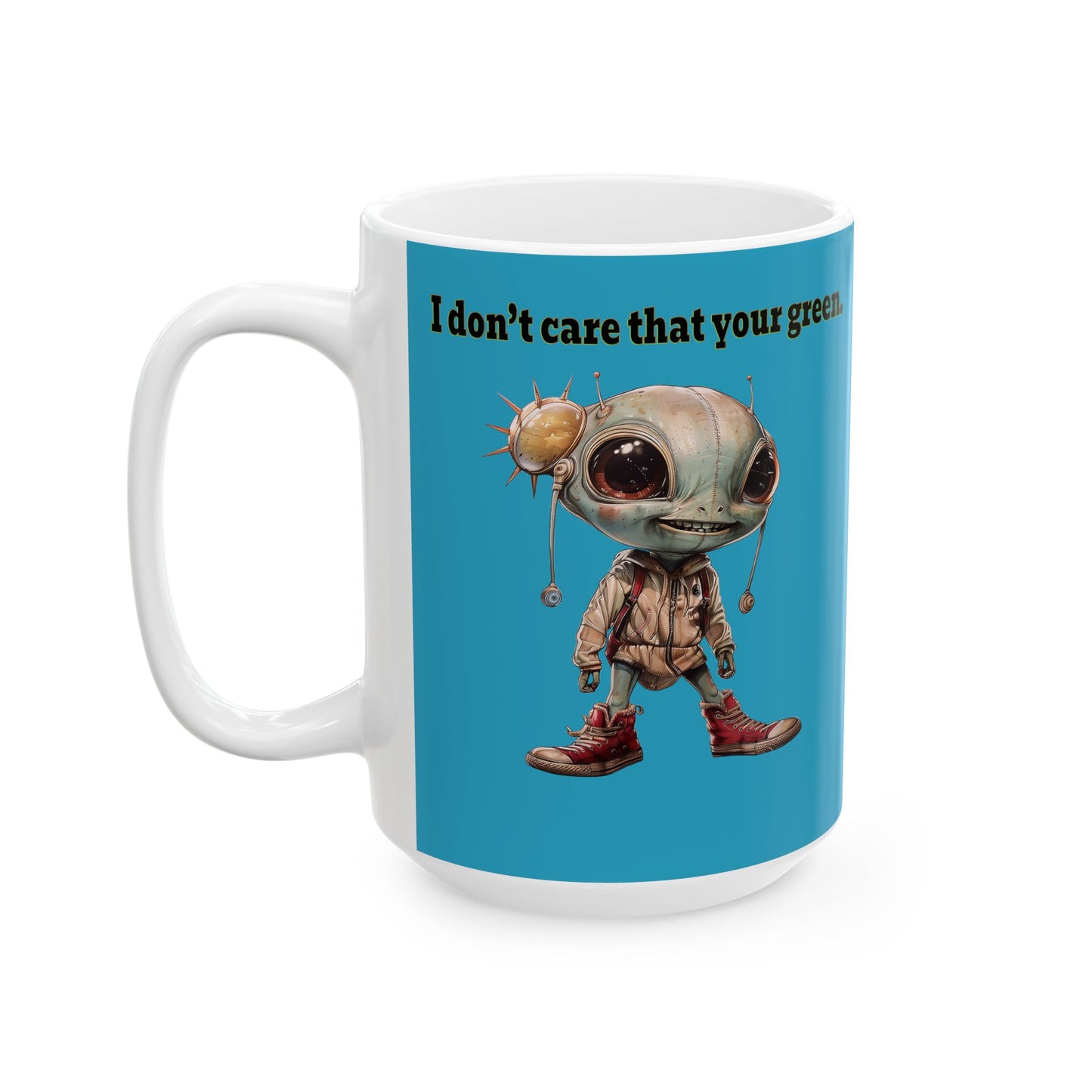 I don't care that your grey - White Mug (turquoise)